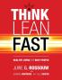 Think Lean Fast: Healthy Living For Busy People