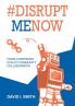 #Disrupt Me Now: From Corporate Cog to Community Collaborator