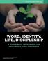 Word Identity Life Discipleship (W.I.L.D.)