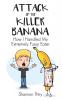 Attack of the Killer Banana: How I Handled My Extremely Fussy Eater