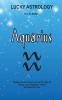 Lucky Astrology - Aquarius: Tapping into the Powers of Your Sun Sign for Greater Luck Happiness Health Abundance & Love: 8