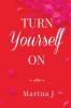 TURN YOURSELF ON