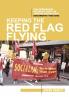 Keeping the Red Flag Flying: The Democratic Socialist Party in Australian Politics: Documents 1992-2002: 3 (History of the DSP)