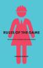 Rules of the Game: Women in the Masculine Industries