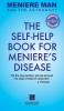Meniere Man And The Astronaut: The Self-Help Book For Meniere's Disease