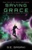 Saving Grace: Book Four of the Grace Lord Series: 4