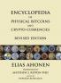 Encyclopedia of Physical Bitcoins and Crypto-Currencies Revised Edition