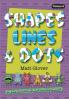 Shapes Lines and Dots: Dragons Dinosaurs and Other Incredible Creatures (Volume 2)