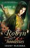 Robyn and the Hoodettes: The legend of folklore in a young adult fairytale romance.