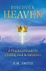 Discover Heaven: A Practical Guide to Finding God and Salvation