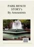 PARK BENCH STORY's By Announimis Author Manojlo Desovski
