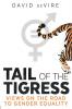 Tail of the Tigress: Views on the Road to Gender Equality
