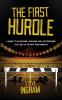 The First Hurdle: A guide to searching applying and interviewing for jobs in sports performance