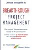 Le Guide Managérial du Breakthrough Project Management