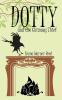 Dotty and the Chimney Thief: Book 2 (Dotty Series)
