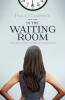 In The Waiting Room: Finding hope and inspiration when facing disappointment