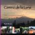 Camino de la Luna: Compassion and Self Compassion: 4