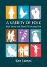 A Variety of Folk: A compilation of short stories and poems