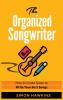 The Organized Songwriter: How to Create Space to Write Your Best Songs