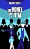 To Money and a TV: 2 (Benedict Forecast)