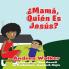 Mama ¿Quién es Jesús?