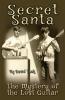 Secret Santa: The Mystery of the Lost Guitar: 3 (Secret Santa Mysteries)