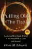 Putting Out the Fire: Nurturing Mind Body and Spirit in the First Week of Loss and Beyond