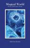 Magical World: Stories Reflections Poems