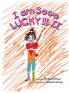 I Am Sooo Lucky!!! II: 3