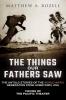 The Things Our Fathers Saw