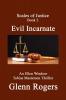 Evil Incarnate: An Ellen Windsor Tobias Masterson Thriller: 2 (Scales of Justice)