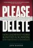 Please Delete: How Leadership Hubris Ignited a Scandal and Tarnished a University