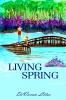 Living Spring: 2 (Florida Springs Trilogy)
