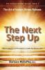 The Next Step Up: The Art of Instant Stress Release How to use your innate powers to create the life you want: 1 (Transformation)