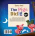 The Pigs Did It!