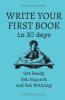 Write Your First Book: Get Ready Get Support and Get Writing!: 4 (Write Now)