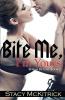 Bite Me I'm Yours: 2 (Bitten by Love)