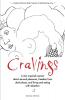 Cravings: A Zen-inspired memoir about sensual pleasures freedom from dark places and living and eating with abandon
