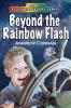 Beyond the Rainbow Flash: Book 1 in the Flash Travelers Series