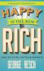 Happy is the New Rich: (And 207 Other Lightbulb Moments)