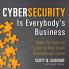 Cybersecurity Is Everybody's Business
