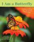 I Am a Butterfly: A Story About Big Beautiful Changes