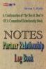 Notes Partners Relationship Log Book: A Continuation Of The Dos & Don'ts Of A Committed Relationship's Book