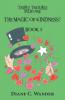 The Magic of Kindness! Triple Trouble Plus One-Book 5