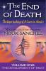 The End of Death: The Deeper Teachings of A Course in Miracles: 1
