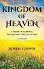Kingdom of Heaven: A Story of Survival Redemption and Salvation