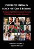 People to Know in Black History & Beyond (Vol. 2): Recognizing the Heroes and Sheroes Who Make the Grade