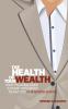 The Health of Your Wealth: What They never Taught You in Business School