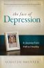 The Face of Depression: A Journey from Hell to Healthy