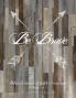 Be Brave: Biblical Stories of Faith and Courage - Part Two